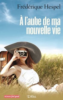 À l'aube de ma nouvelle vie