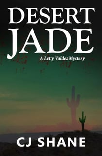 Desert Jade: A Letty Valdez Mystery