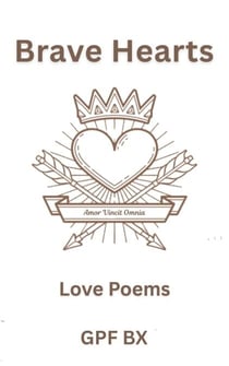Brave Hearts: Love Poems