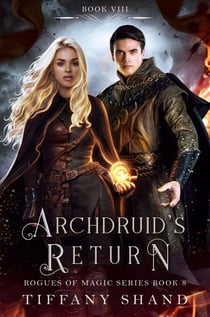 Archdruid's Return - Rogues of Magic Series, #8