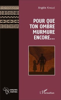 Pour que ton ombre murmure encore... - Nouvelle édition