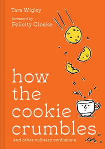 How the Cookie Crumbles - and other culinary confusions