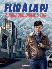 Flic à la PJ T02 - Arnaque, crime & TVA