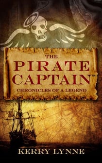 The Pirate Captain Chronicles of a Legend - The Pirate Captain, The Chronicles of a Legend, #1