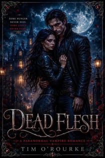 Dead Flesh: A Paranormal Vampire Romance - Kiera Hudson Vampire Detective Series Two, #1