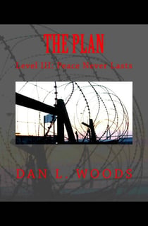 The Plan: Level III: Peace Never Lasts - The Plan, #3