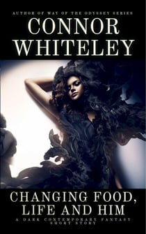 Changing Food, Life and Him: A Dark Contemporary Fantasy Short Story - Hell's Place Contemporary Fantasy Stories