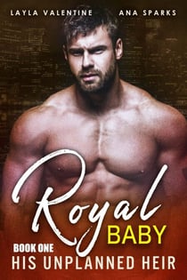 Royal Baby: His Unplanned Heir - Royal Baby, #1
