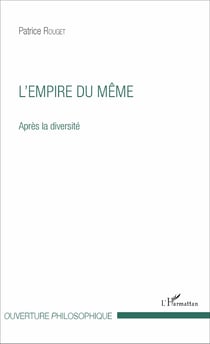 L'empire du Même - Après la diversité