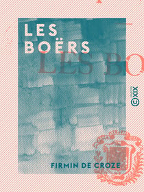 Les Boërs - Un peuple héroïque