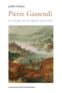Pierre Gassendi - Le voyage vers la sagesse (1592-1655)