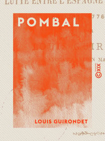 Pombal - Lutte entre l'Espagne et le Portugal en 1775, 1776, 1777