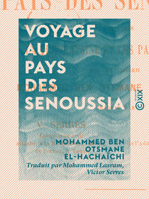 Voyage au pays des Senoussia - À travers la Tripolitaine et les pays touareg