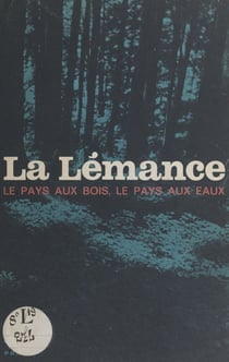 La Lémance - Le pays aux bois, le pays aux eaux