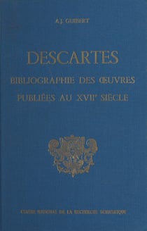 Bibliographie des œuvres de René Descartes publiées au 17e siècle