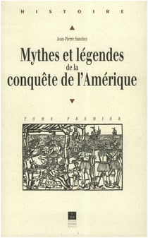 Mythes et légendes de la conquête de l'Amérique