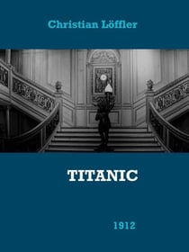 Titanic - Das Schiff der Träume