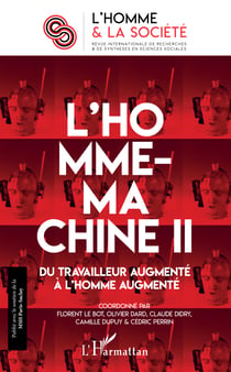 L'Homme-machine II - Du travailleur augmenté à l'homme augmenté
