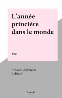 L'année princière dans le monde - 1986