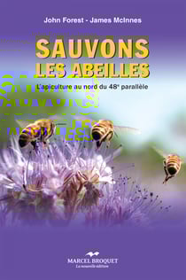 Sauvons les abeilles - L’apiculture au nord du 48e parallèle