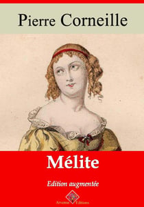 Mélite – suivi d'annexes - Nouvelle édition 2019
