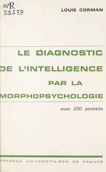 Le diagnostic de l'intelligence par la morpho-psychologie - Avec 200 portraits