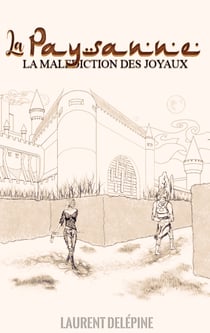 La Paysanne - La malédiction des joyaux, livre 1