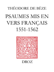 Psaumes mis en vers français (1551-1562) - Accompagnés de la version en prose de Loïs Bude