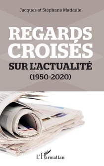 Regards croisés sur l'actualité - (1950-2020)