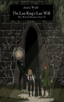 The Last King's Last Will - The Witch Hunters Part II