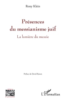 Présences du messianisme juif - La lumière du messie