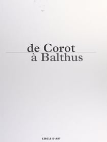 De Corot à Balthus, un siècle de grands peintres dans la Nièvre et le Morvan - Exposition, Nevers, Musée municipal, 10 octobre 1997-23 février 1998