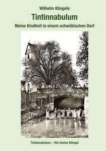 Tintinnabulum - Meine Kindheit in einem schwäbischen Dorf