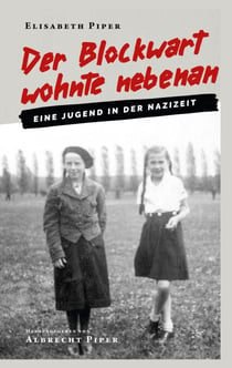 Der Blockwart wohnte nebenan - Eine Jugend in der Nazizeit
