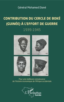 Contribution du cercle de Boké (Guinée) à l'effort de guerre (1939-1945) - Pour une meilleure connaissance de l'histoire économique de l'Afrique occidentale