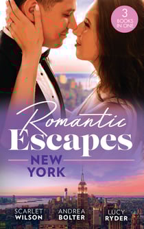 Romantic Escapes: New York - English Girl in New York / Her New York Billionaire / Falling at the Surgeon's Feet