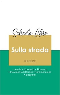 Scheda libro Sulla strada (analisi letteraria di riferimento e riassunto completo)