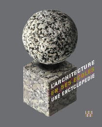 L'architecture en ses écoles - Une encyclopédie du XXe siècle