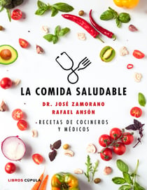 La comida saludable - Recetas de cocineros y médicos