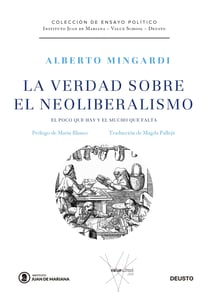 La verdad sobre el neoliberalismo - El poco que hay y el mucho que falta