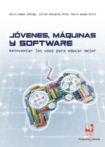 Jóvenes, máquinas y software - Reinventar los usos para educar mejor