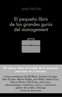 El pequeño libro de los grandes gurús del management - 90 citas importantes y cómo aplicarlas en la gestión empresarial