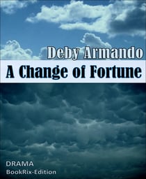 A Change of Fortune