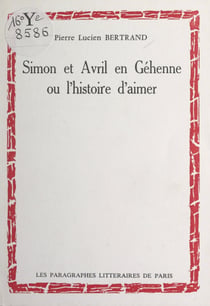 Simon et avril en Géhenne - Ou L'histoire d'aimer