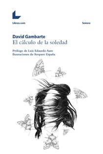El cálculo de la soledad - Prólogo de Luis Eduardo Aute
