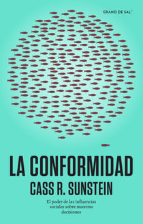 La conformidad - El poder de las influencias sociales sobre nuestras decisiones