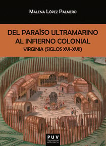 Del paraíso ultramarino al infierno colonial - Virginia (siglos XVI-XVII)
