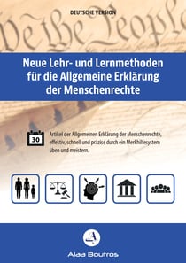 Neue Lehr- und Lernmethoden für die Allgemeine Erklärung der Menschenrechte - Artikel der Allgemeinen Erklärung der Menschenrechte, effektiv, schnell und präzise durch ein Merkhilfesystem üben und meistern