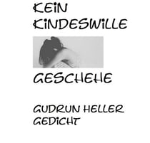 Kein Kindeswille geschehe