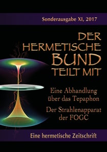 Eine Abhandlung über das Tepaphon - Der Strahlenapparat der FOGC - Sonderausgabe Nr. 11